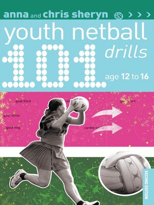 cover image of 101 Youth Netball Drills Age 12-16